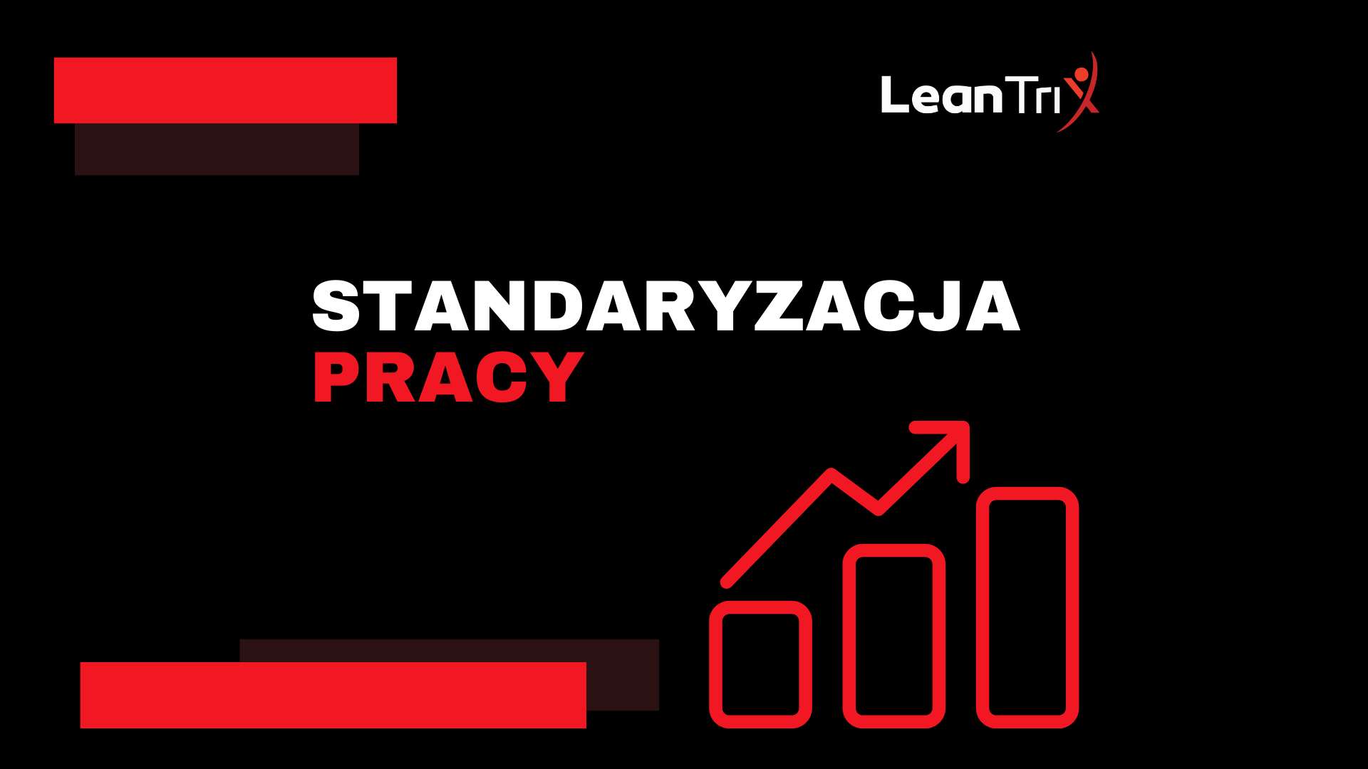 Standaryzacja Pracy - jak wdrożyć w organizacji