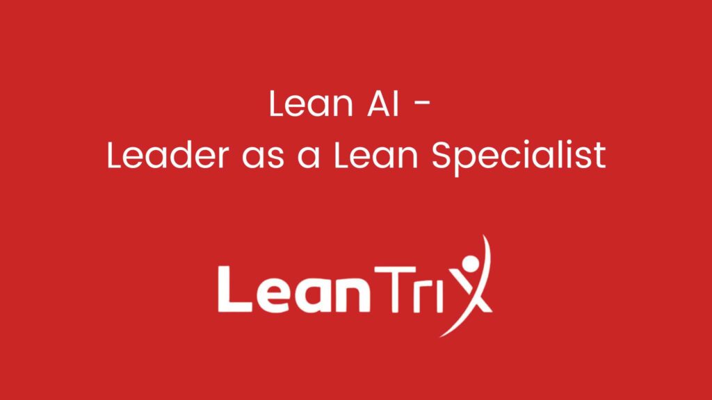 Lean AI - Leader as a Lean Specialist