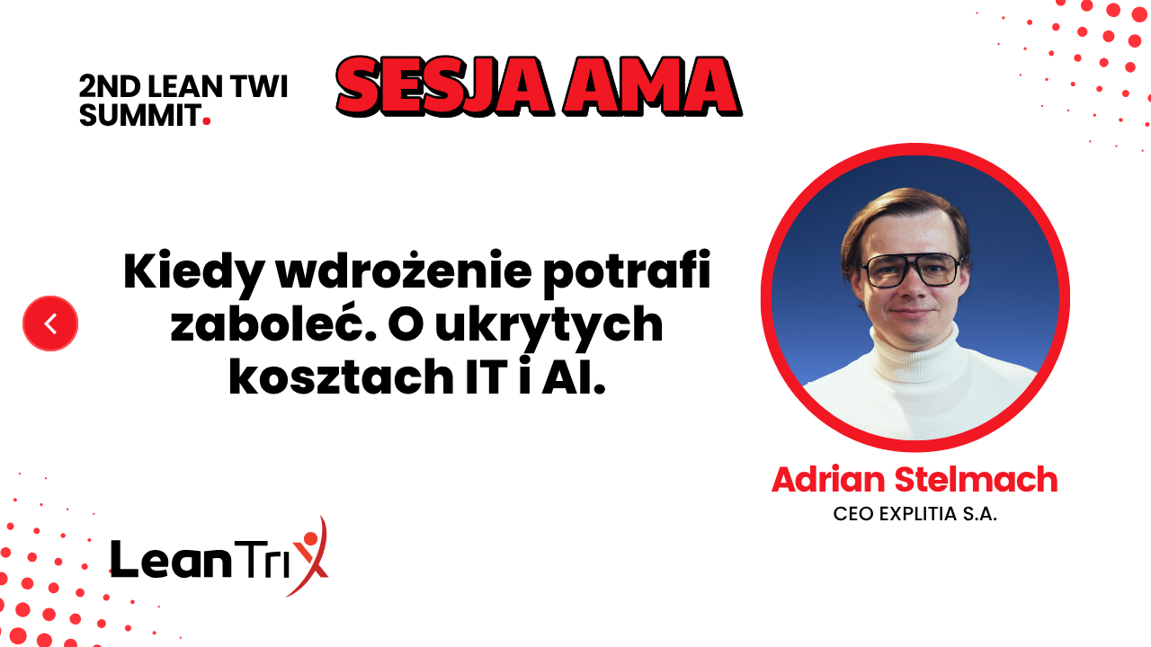 Sesja AMA: Kiedy wdrożenie potrafi zaboleć. O ukrytych kosztach IT i AI.