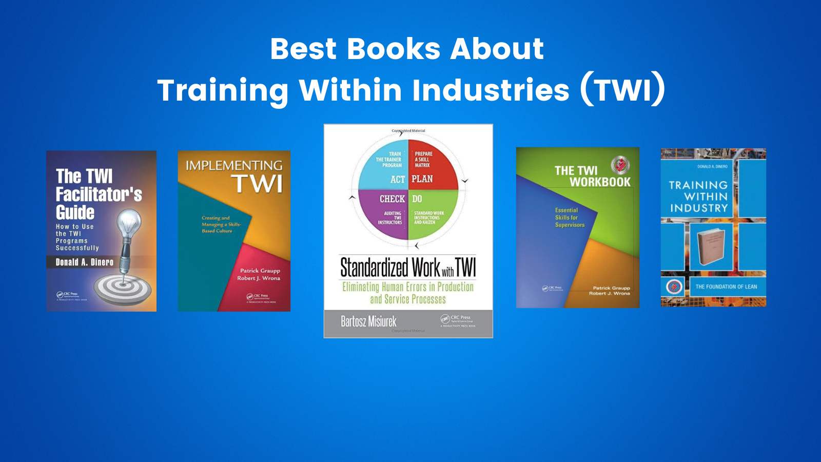 Książka Standardized Work with TWI Standardized Work with TWI Book Recognized as One of the Best TWI Books in the World