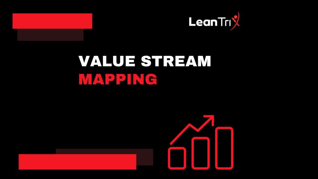Value Stream Mapping VSM Leantrix