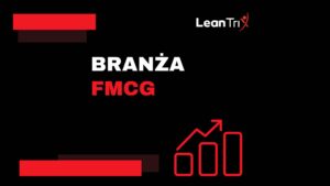 Branża FMCG – jak skutecznie wdrożyć Lean Management