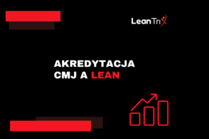Akredytacja CMJ a Lean