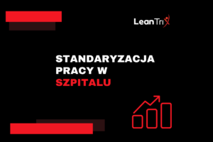 standaryzacja pracy w szpitalu