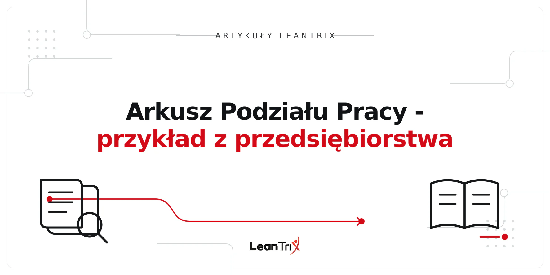 Arkusz Podziału Pracy - przykład z przedsiębiorstwa