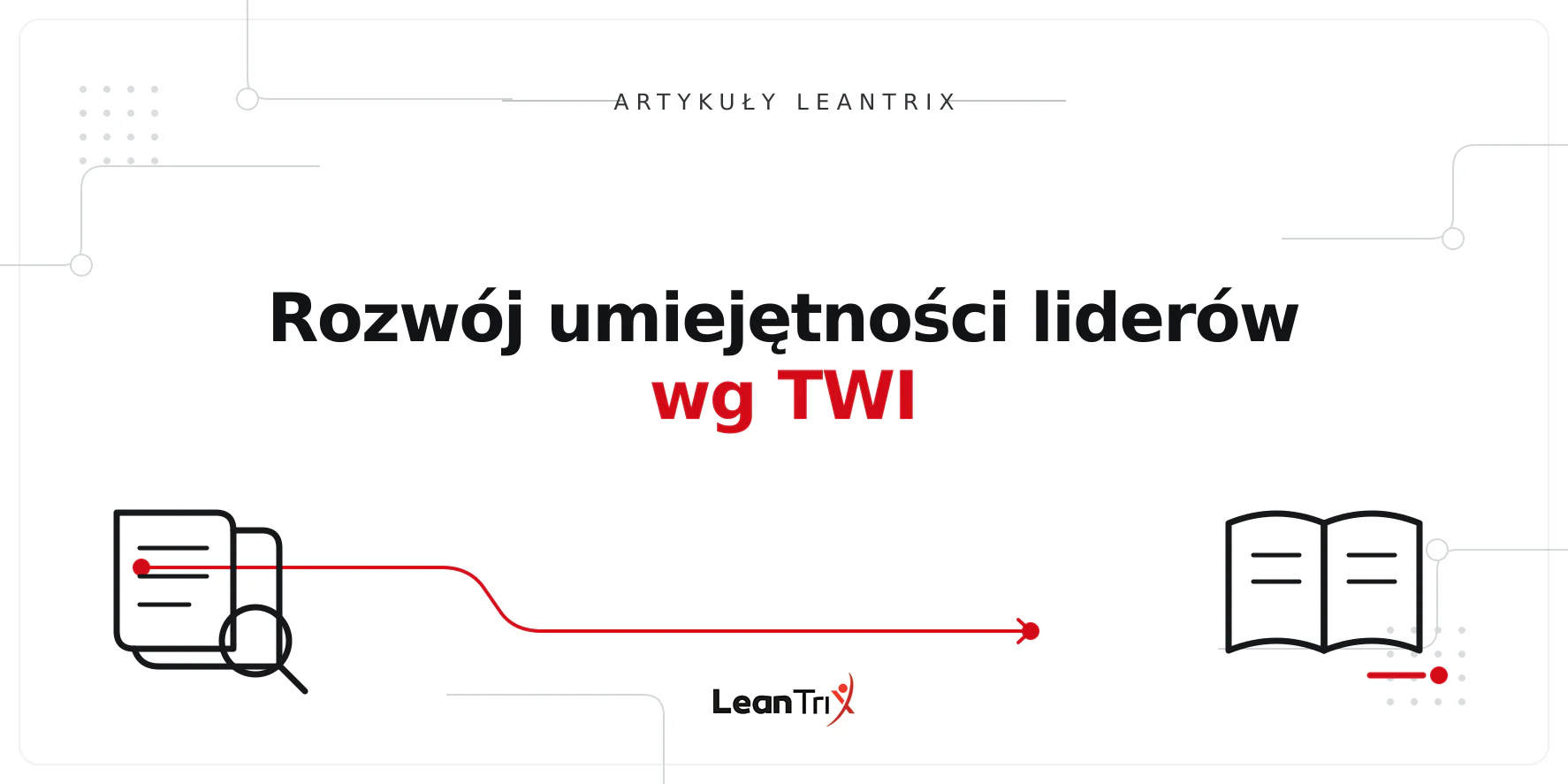 Rozwój umiejętności liderów wg TWI