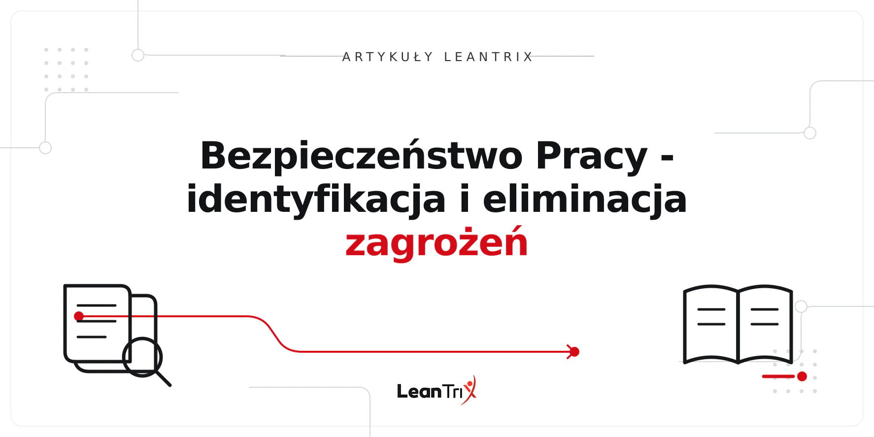 Bezpieczeństwo Pracy - identyfikacja i eliminacja zagrożeń