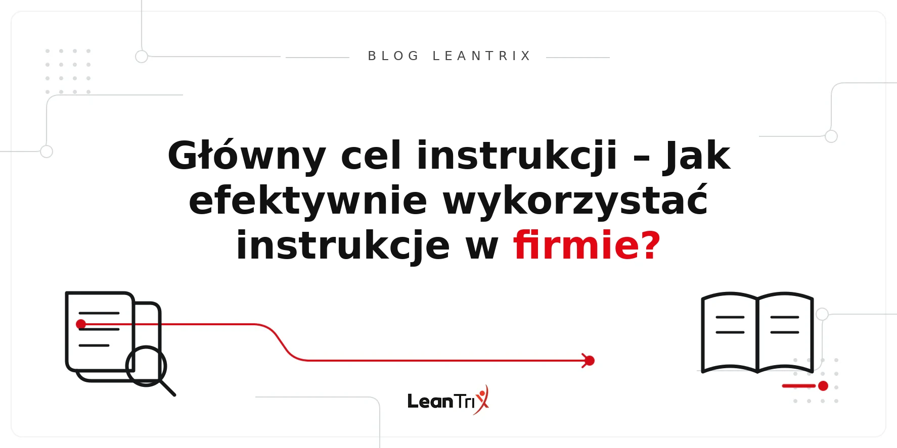 główny cel instrukcji pracy – Blog LeanTrix