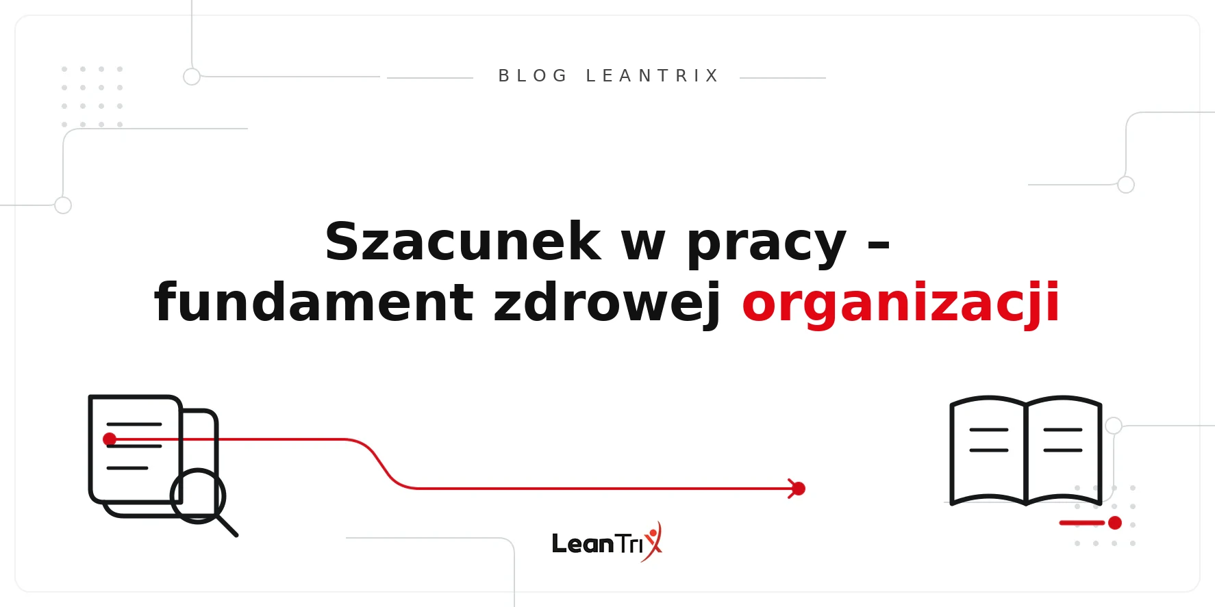 Szacunek w pracy – Blog LeanTrix