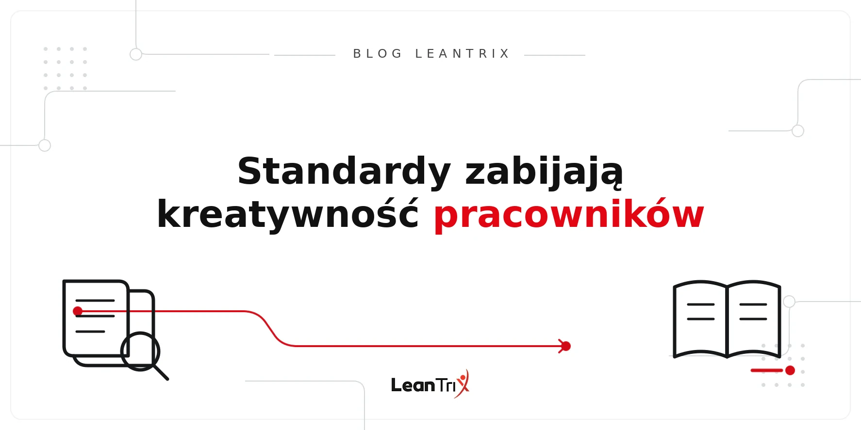 standardy a kreatywność pracowników – Blog LeanTrix