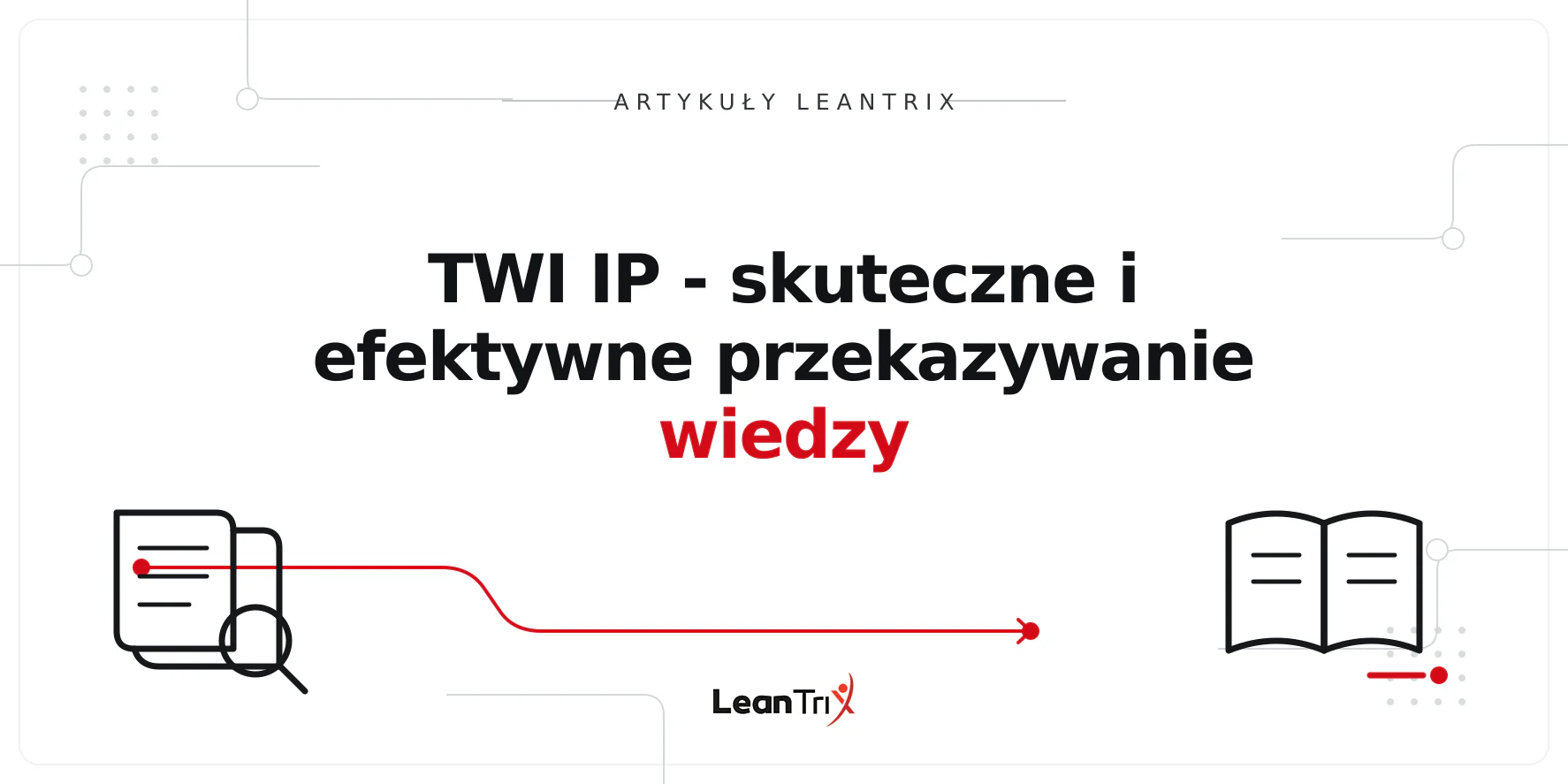 TWI IP - skuteczne i efektywne przekazywanie wiedzy