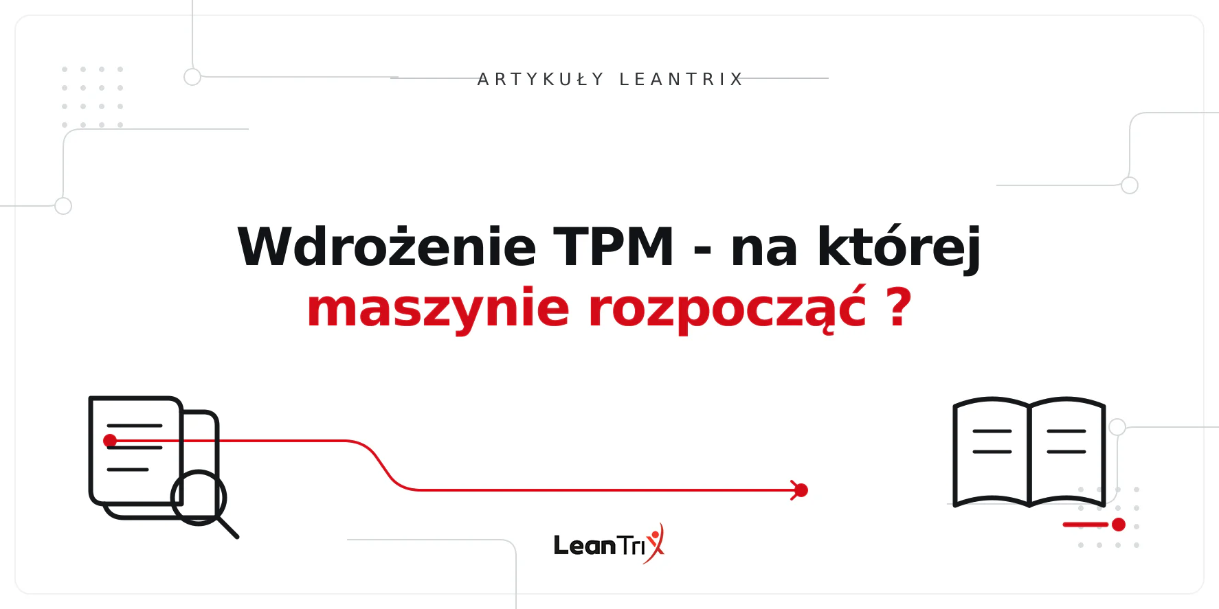 Wdrożenie TPM - na której maszynie rozpocząć ?
