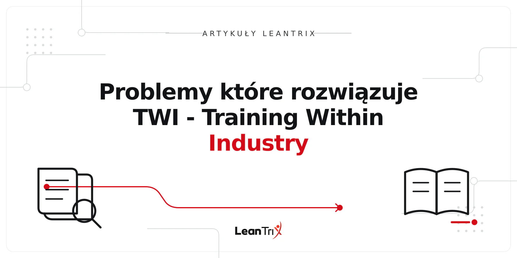 Problemy które rozwiązuje TWI - Training Within Industry