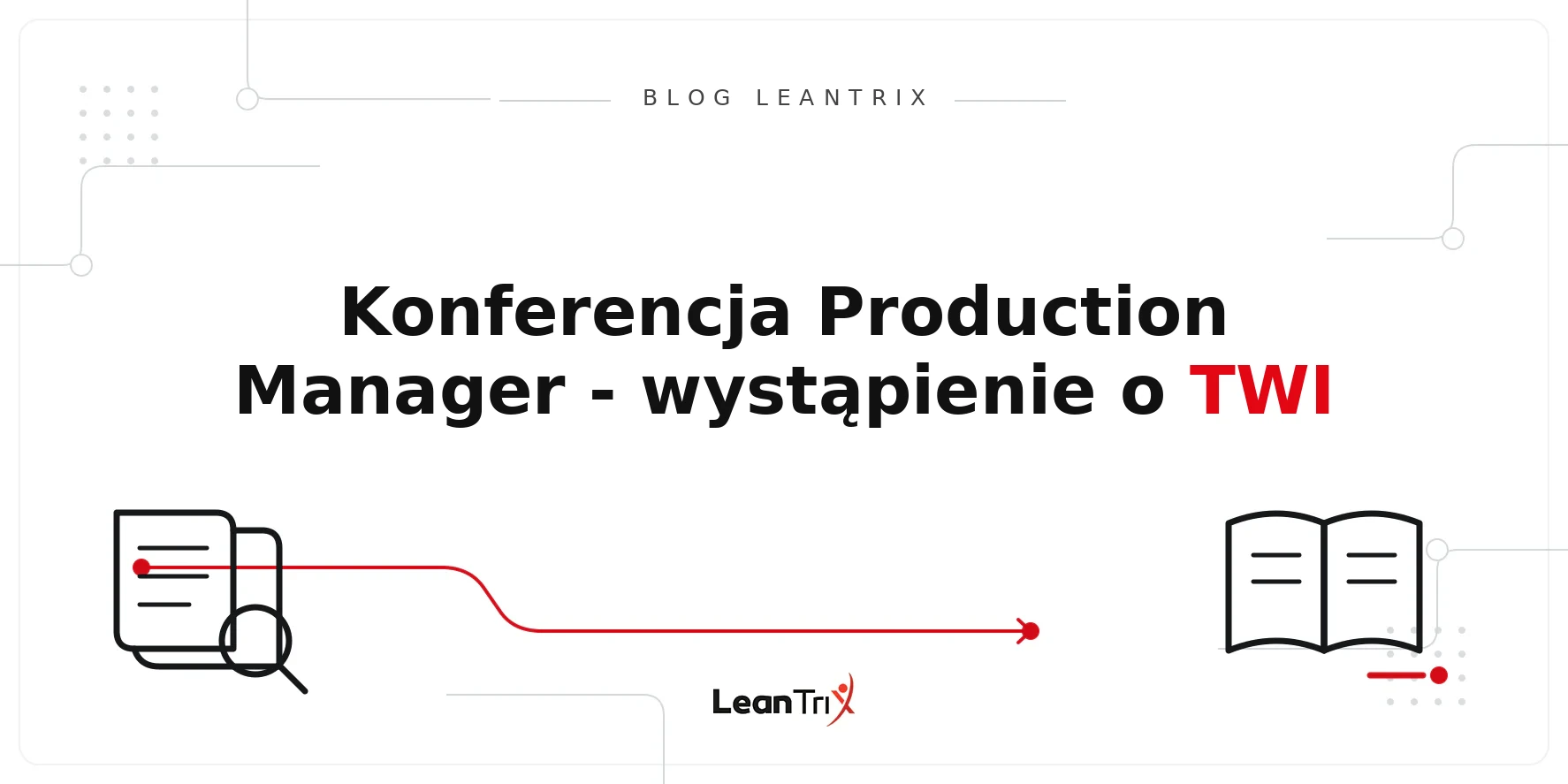 wystąpienie TWI na konferencji Production Manager – Blog LeanTrix