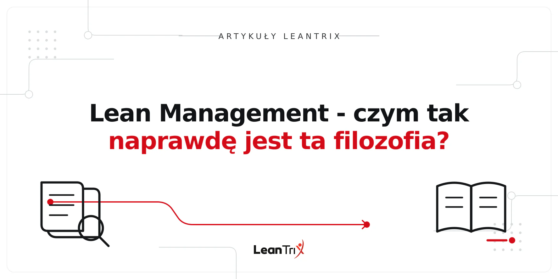 Lean Management - czym tak naprawdę jest ta filozofia?