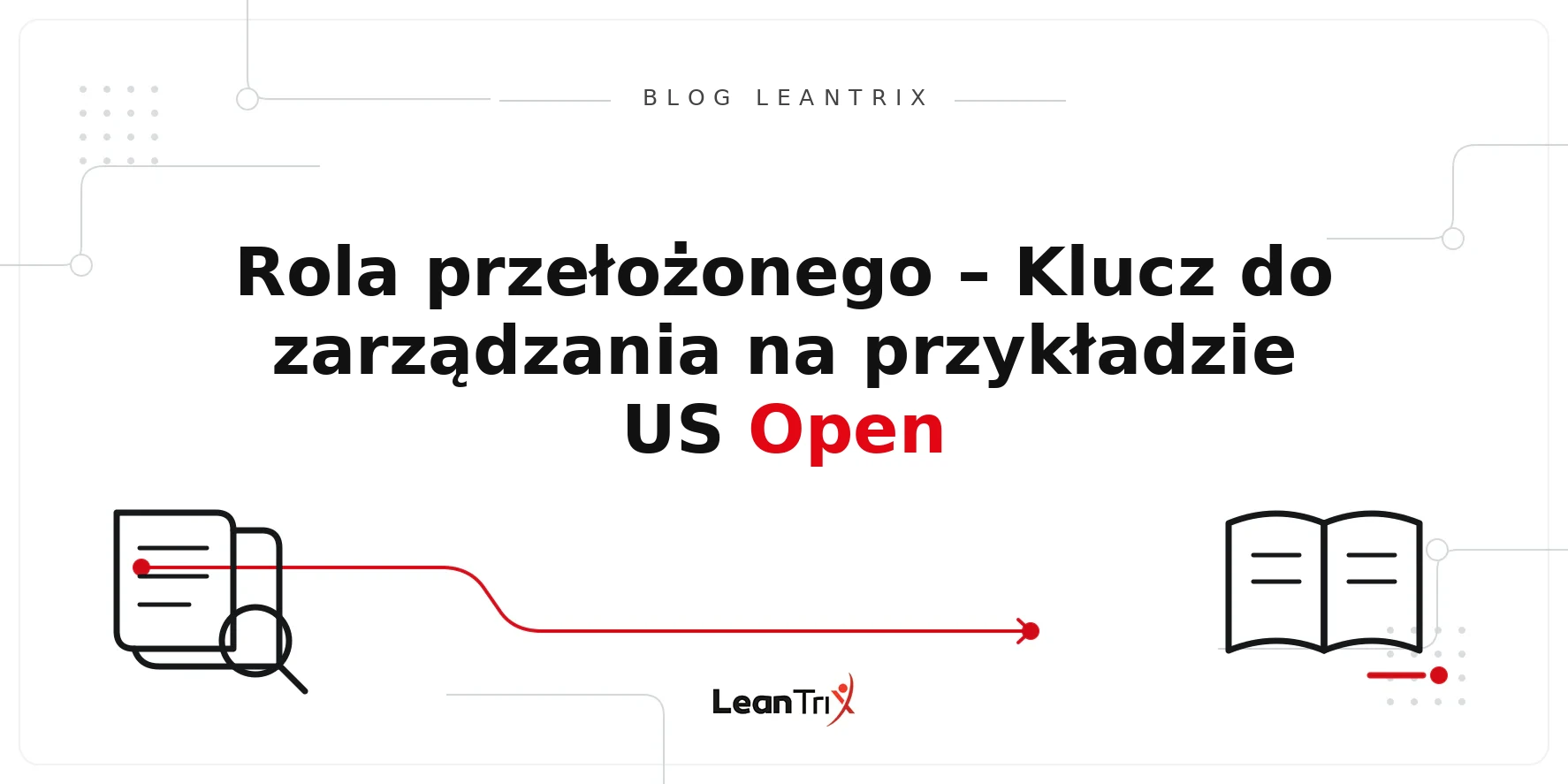 rola przełożonego w zarządzaniu – Blog LeanTrix