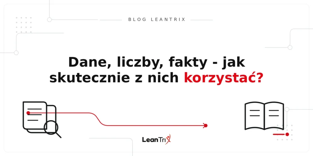 wykorzystanie danych liczb i faktów – Blog LeanTrix