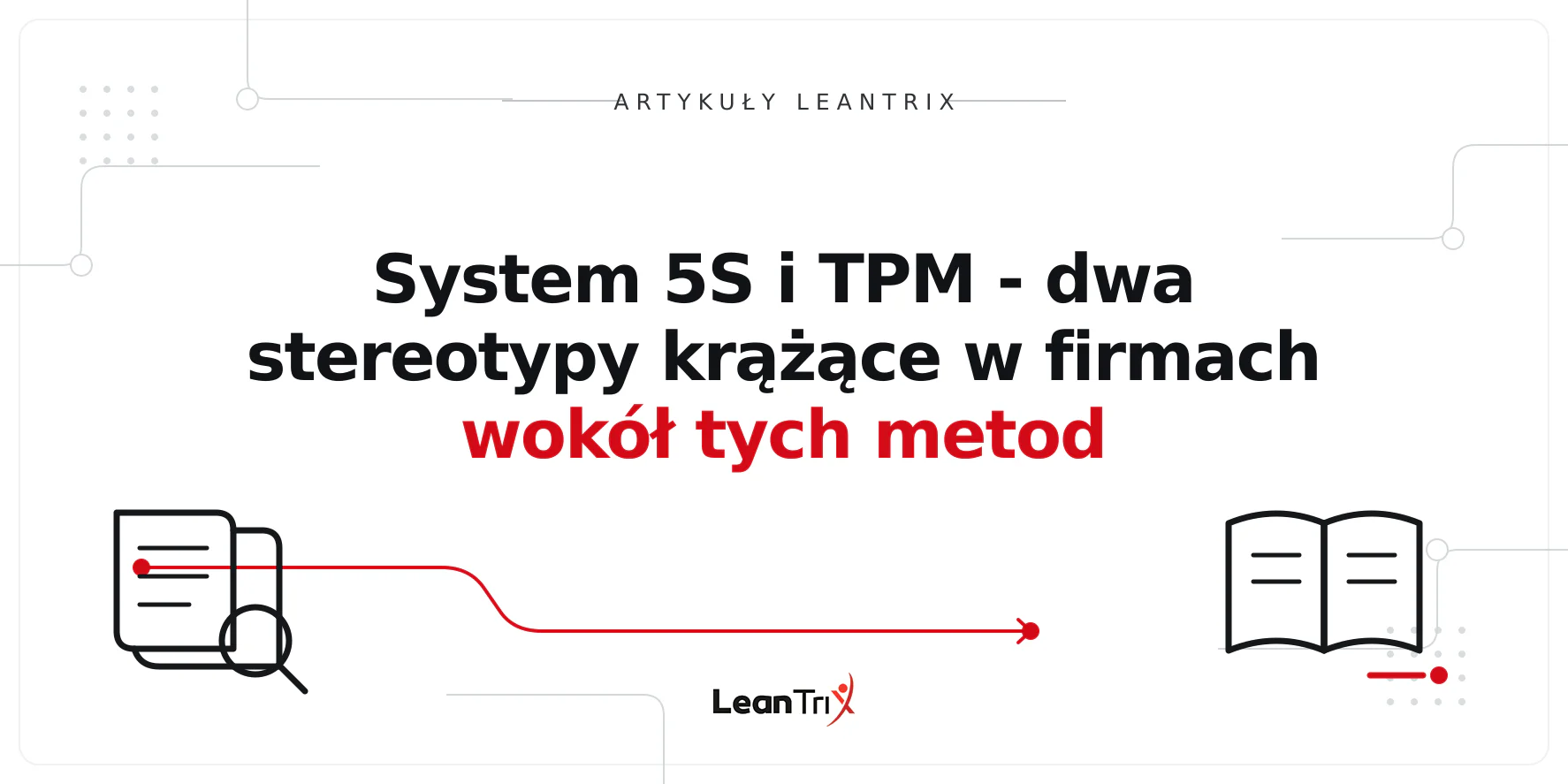 System 5S i TPM - dwa stereotypy krążące w firmach wokół tych metod