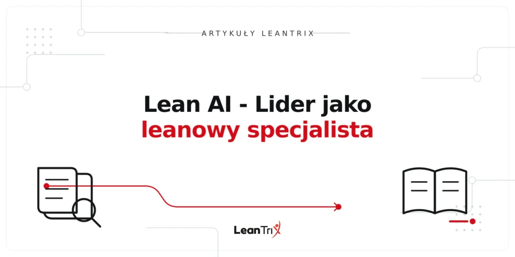 Lean AI - Lider jako leanowy specjalista