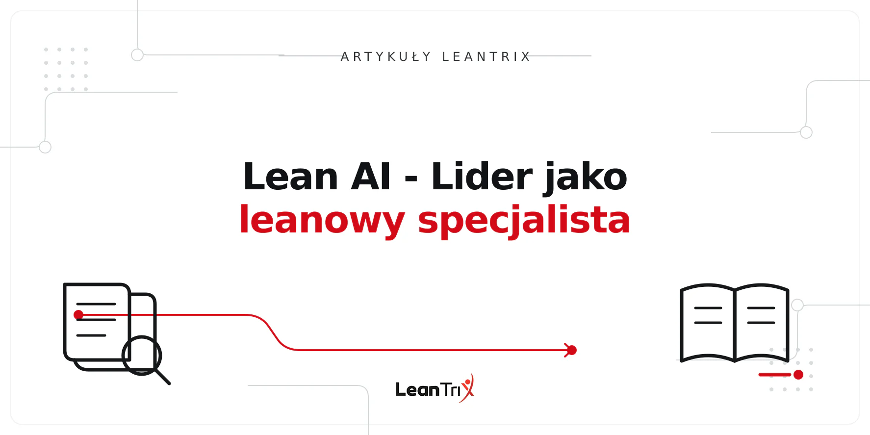 Lean AI - Lider jako leanowy specjalista