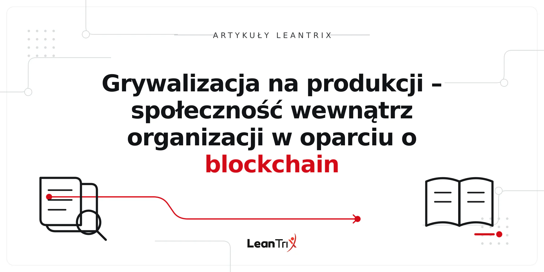 Grywalizacja na produkcji – społeczność wewnątrz organizacji w oparciu o blockchain