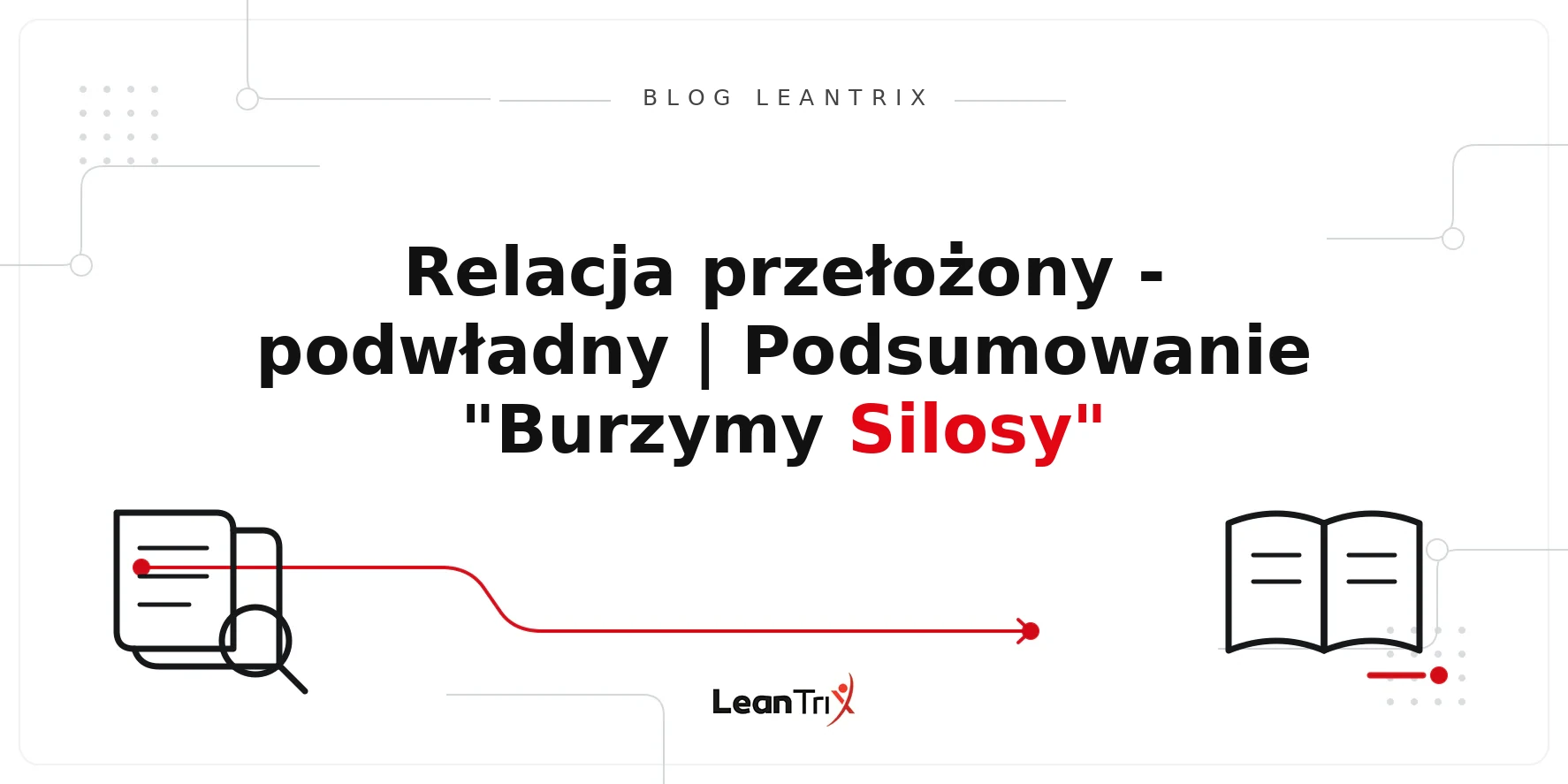 relacja przełożony podwładny Burzymy Silosy – Blog LeanTrix
