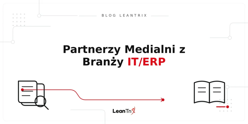 partnerzy medialni IT ERP Lean TWI Summit – Blog LeanTrix