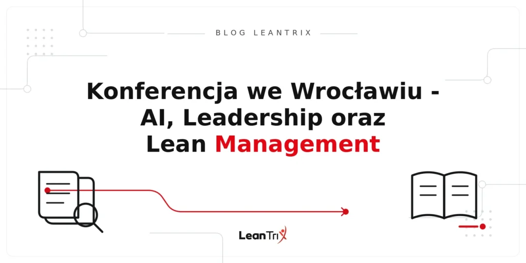 konferencja AI Leadership Lean Wrocław – Blog LeanTrix