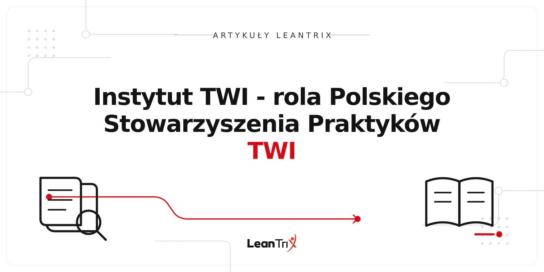 Instytut TWI - rola Polskiego Stowarzyszenia Praktyków TWI