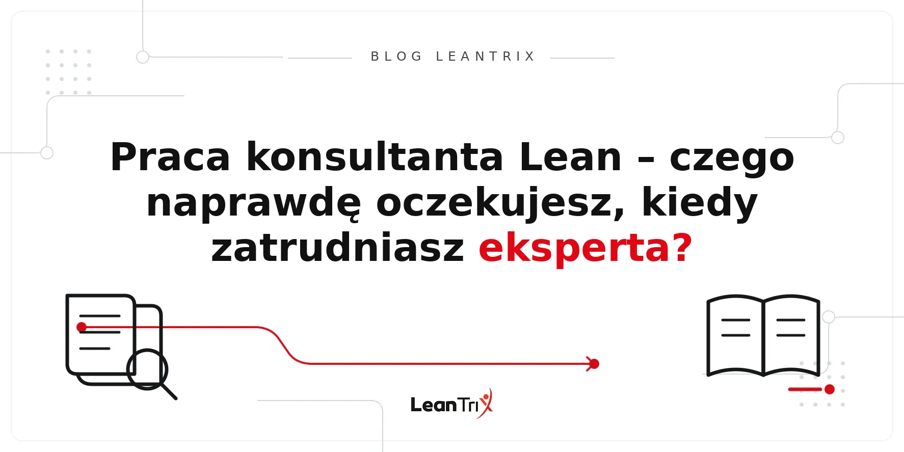 praca konsultanta Lean w firmie – Blog LeanTrix