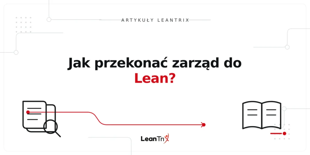 Jak przekonać zarząd do Lean?