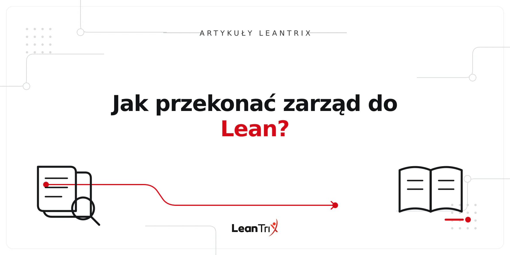 Jak przekonać zarząd do Lean?