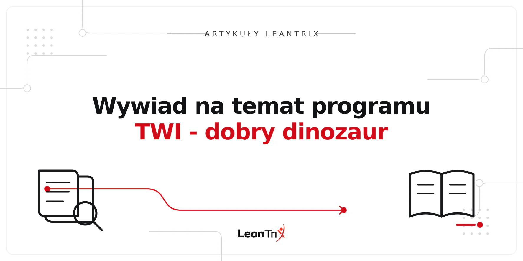 Wywiad na temat programu TWI - dobry dinozaur