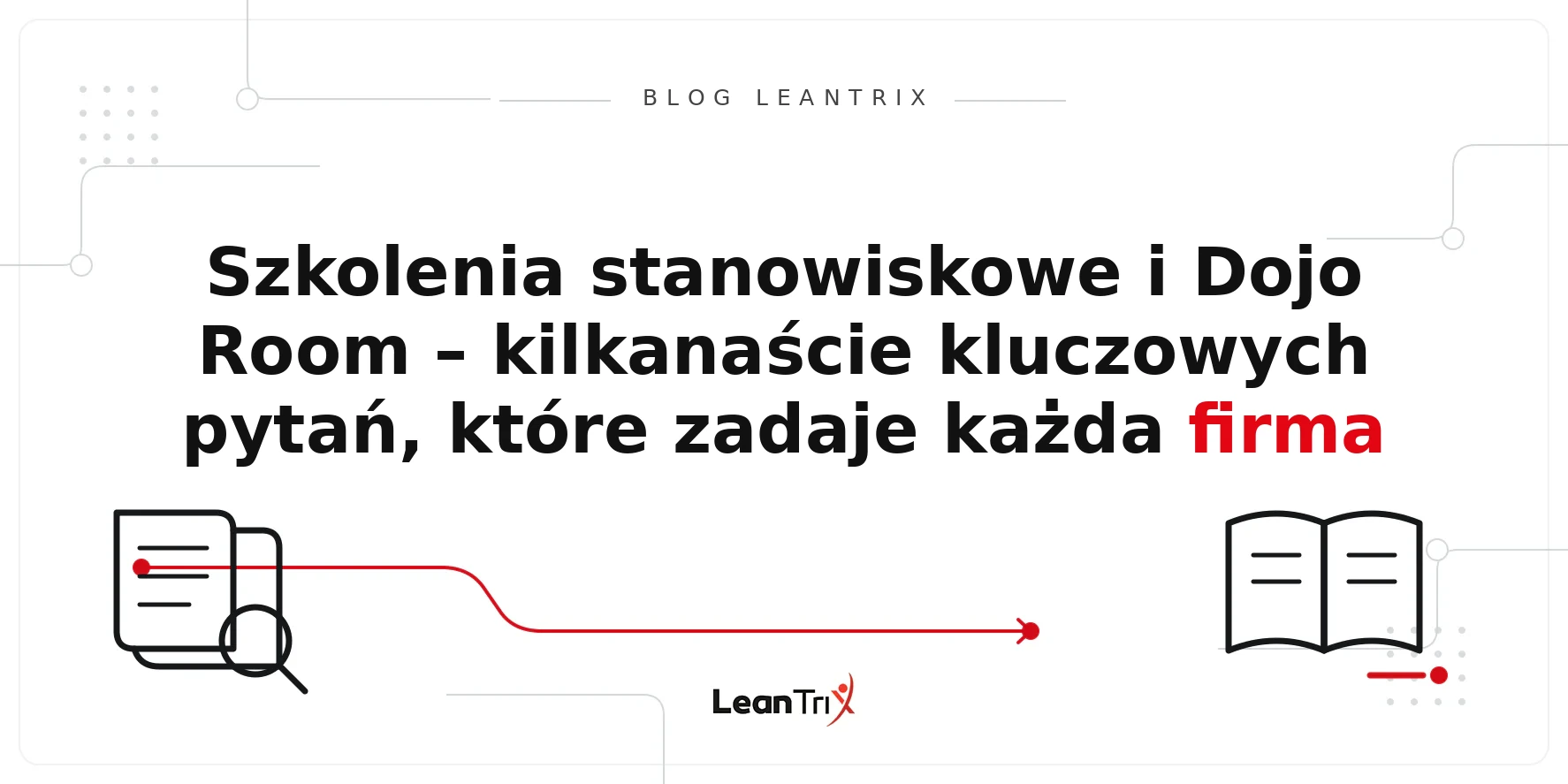 szkolenia stanowiskowe w Dojo Room – Blog LeanTrix