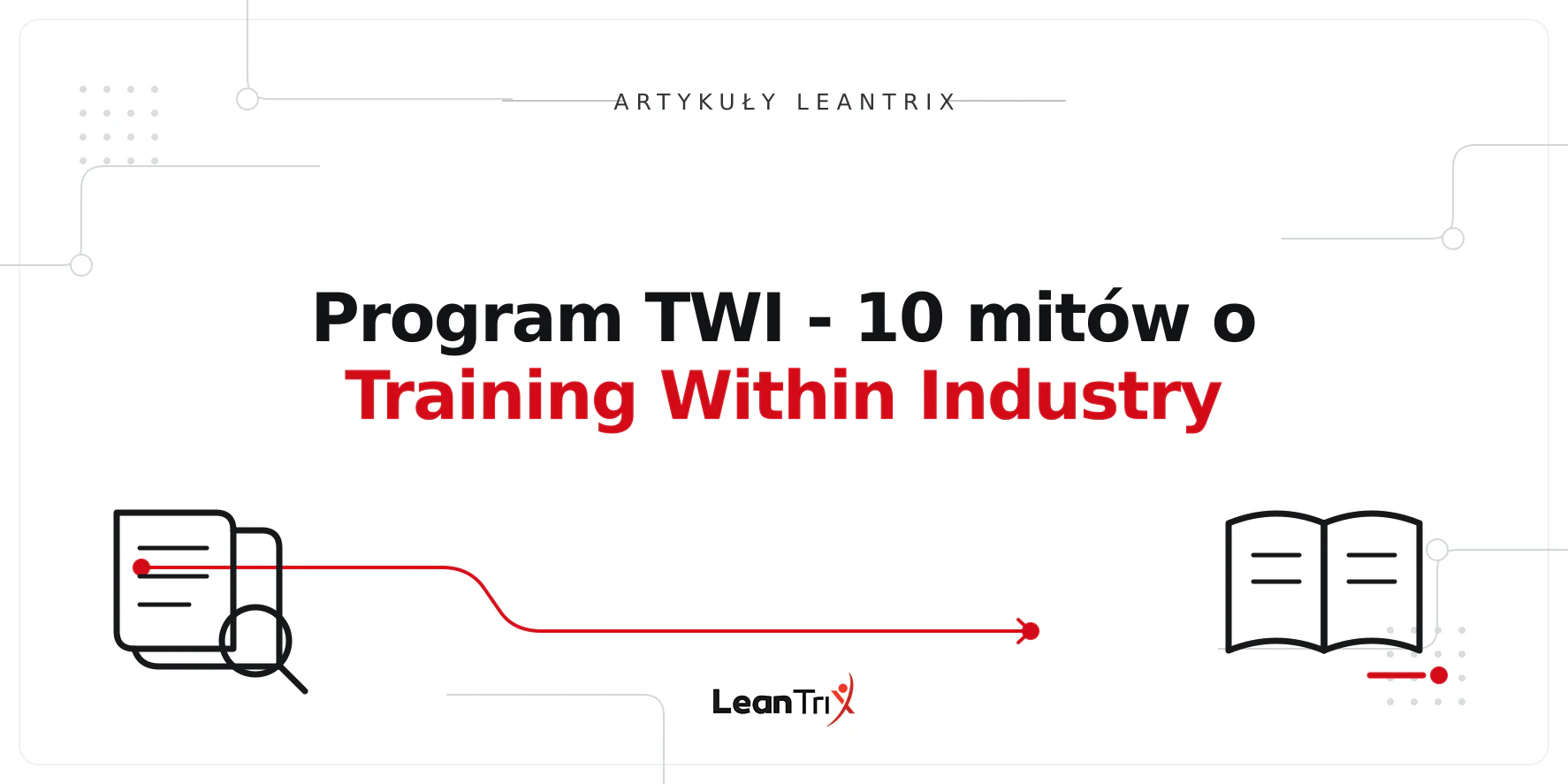 Program TWI - 10 mitów o Training Within Industry