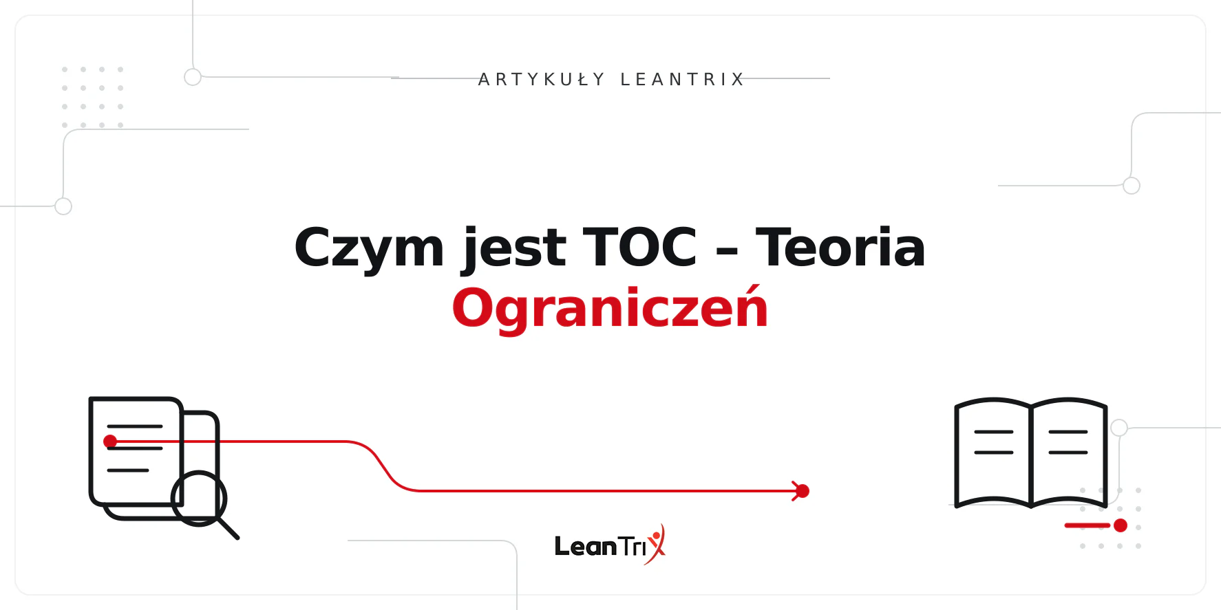 Czym jest TOC – Teoria Ograniczeń
