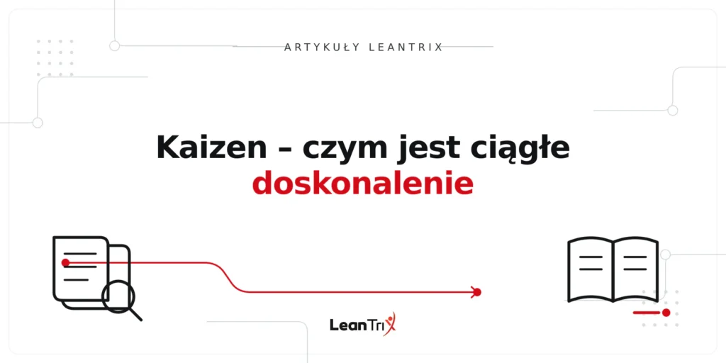 Kaizen – czym jest ciągłe doskonalenie