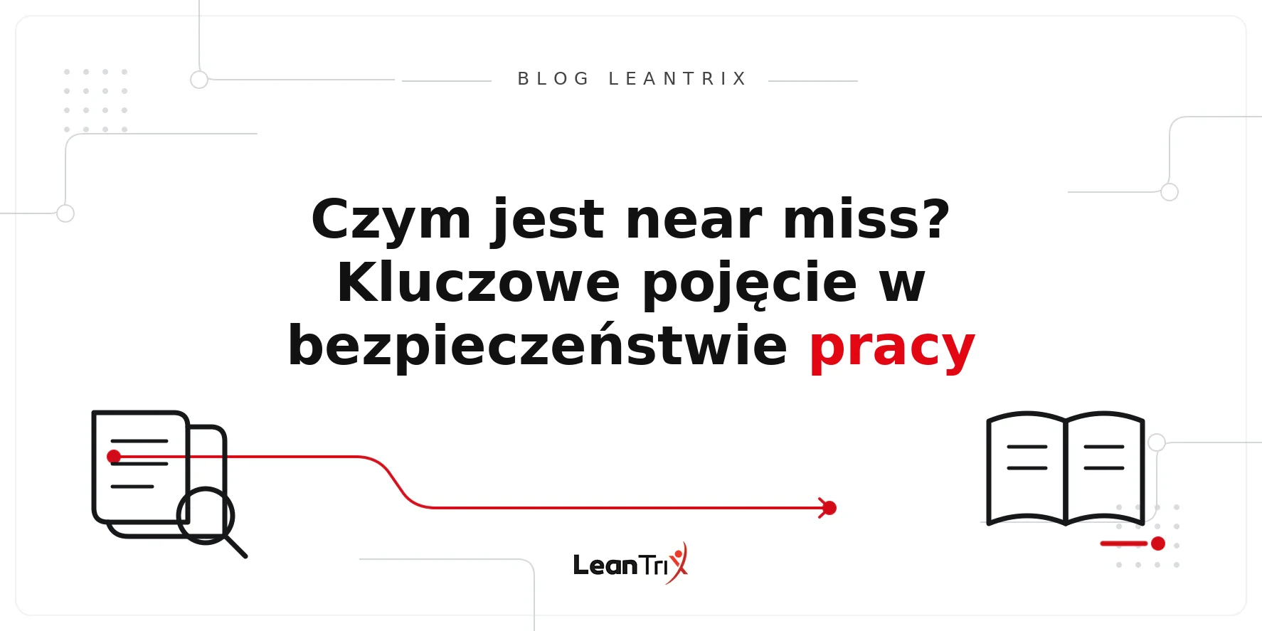 near miss w bezpieczeństwie pracy – Blog LeanTrix