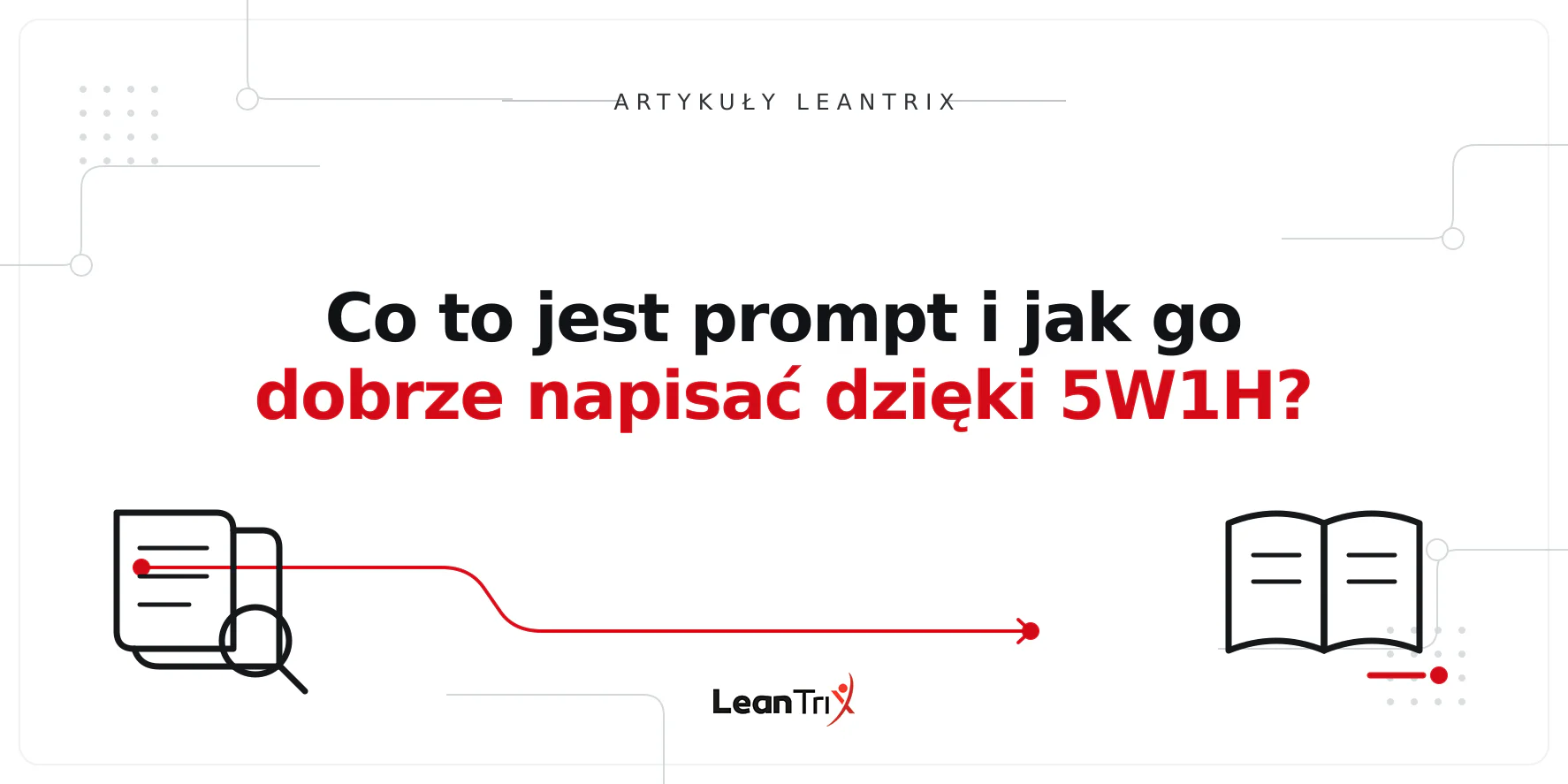 Co to jest prompt i jak go dobrze napisać dzięki 5W1H?