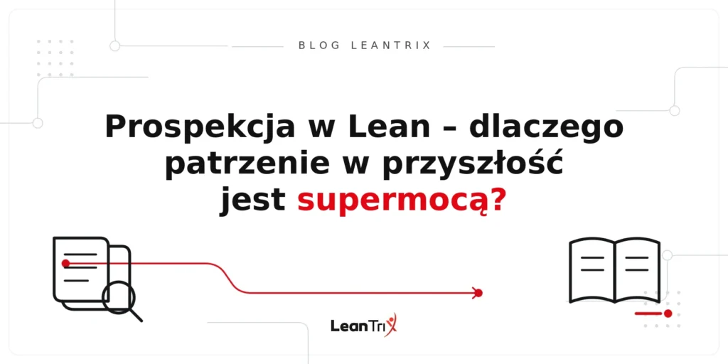 Prospekcja w Lean – Blog LeanTrix