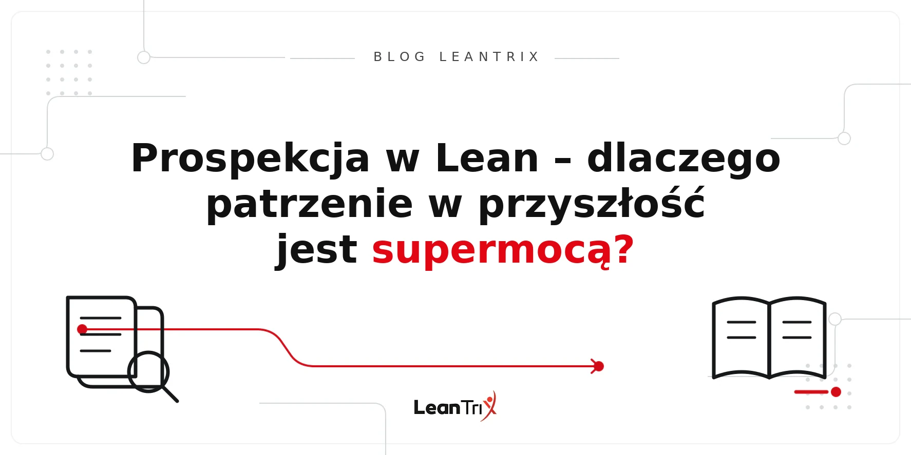 Prospekcja w Lean – Blog LeanTrix