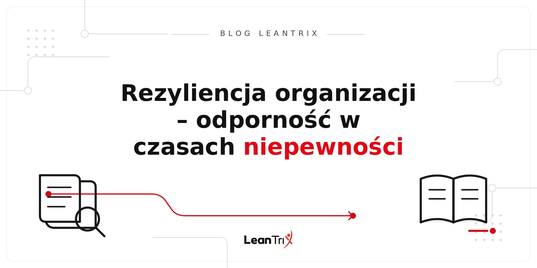 Rezyliencja organizacji – Blog LeanTrix