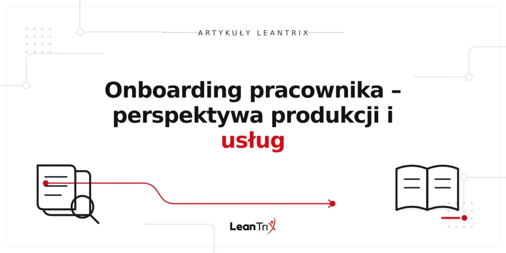 Onboarding pracownika – perspektywa produkcji i usług