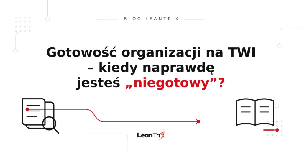 gotowość organizacji na TWI – Blog LeanTrix
