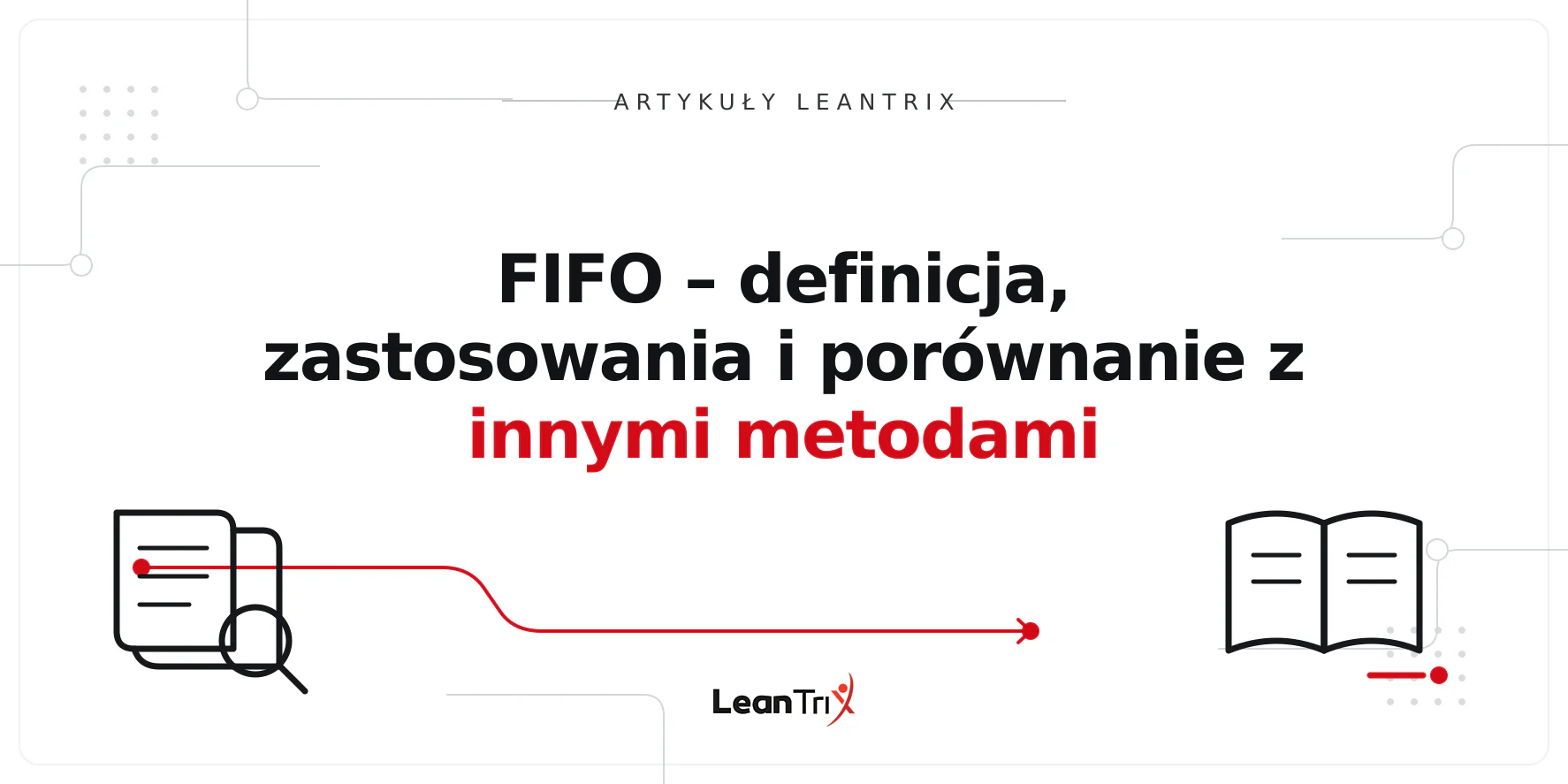 FIFO – definicja, zastosowania i porównanie z innymi metodami