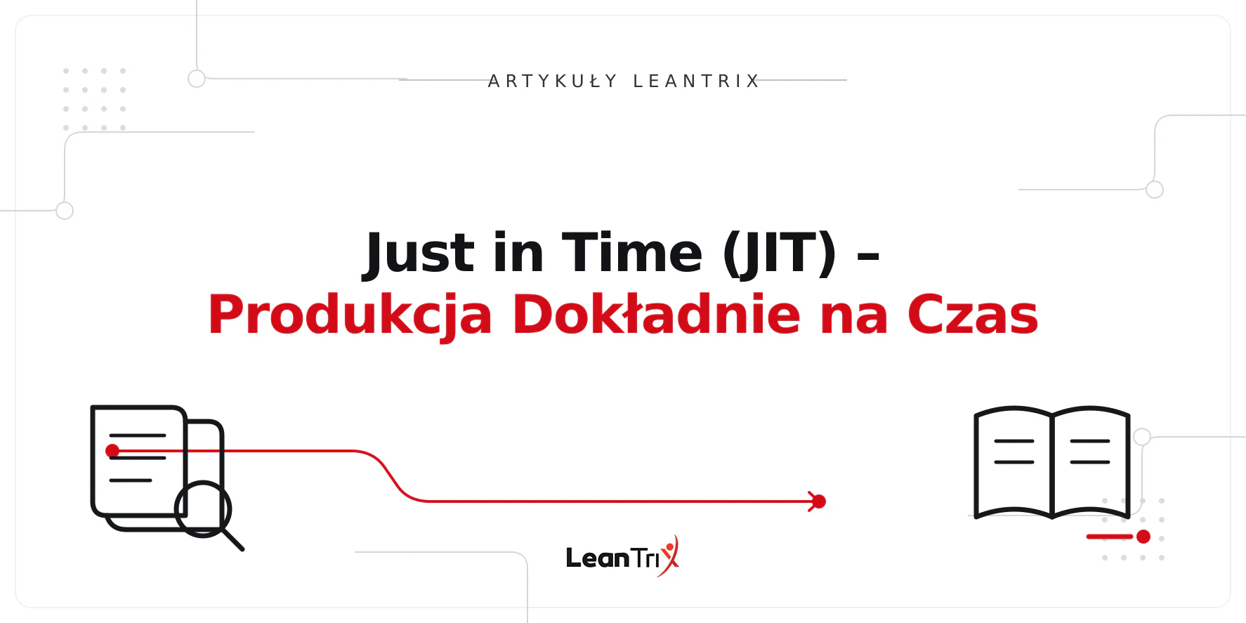 Just in Time (JIT) – Produkcja Dokładnie na Czas