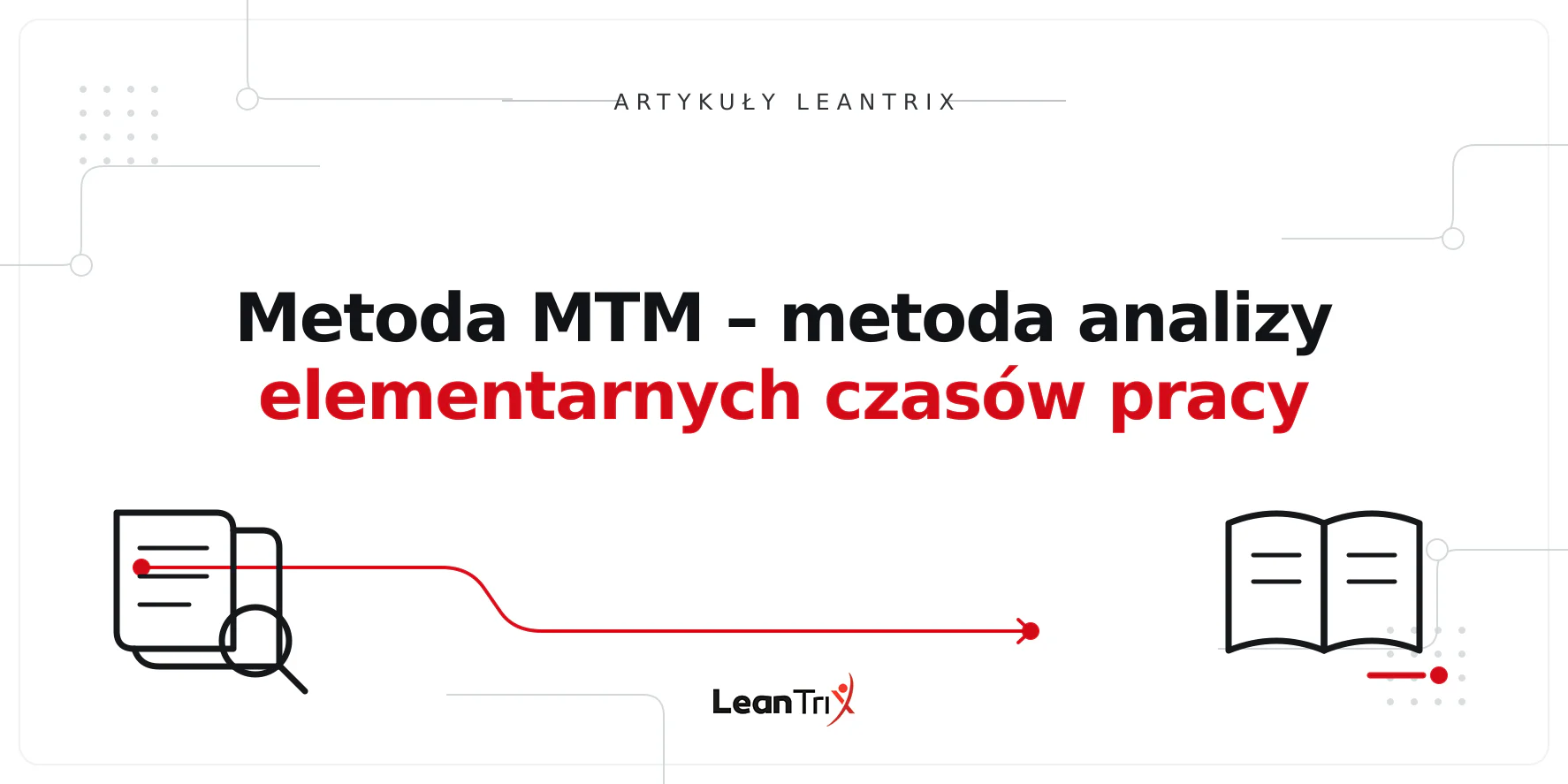 Metoda MTM – metoda analizy elementarnych czasów pracy