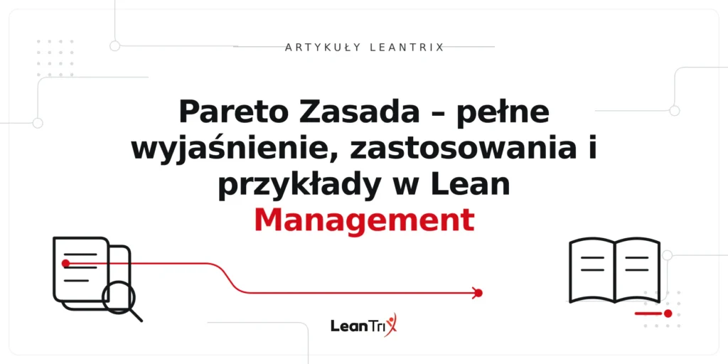 Pareto Zasada – pełne wyjaśnienie, zastosowania i przykłady w Lean Management