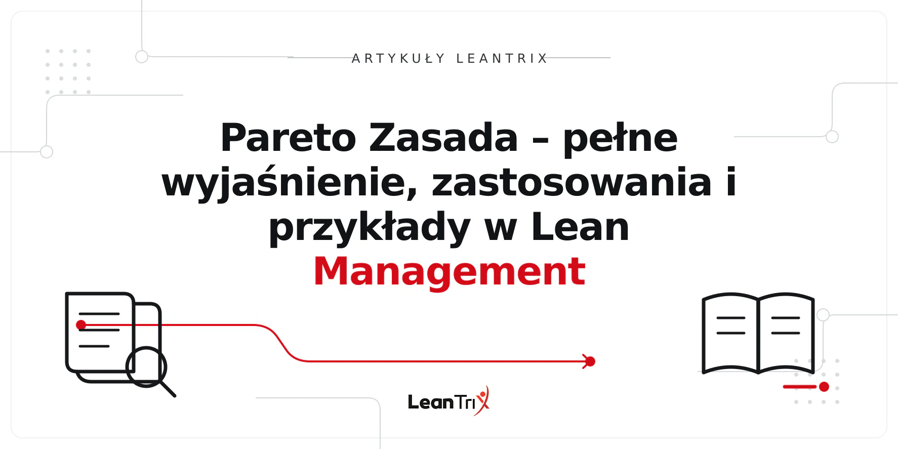 Pareto Zasada – pełne wyjaśnienie, zastosowania i przykłady w Lean Management