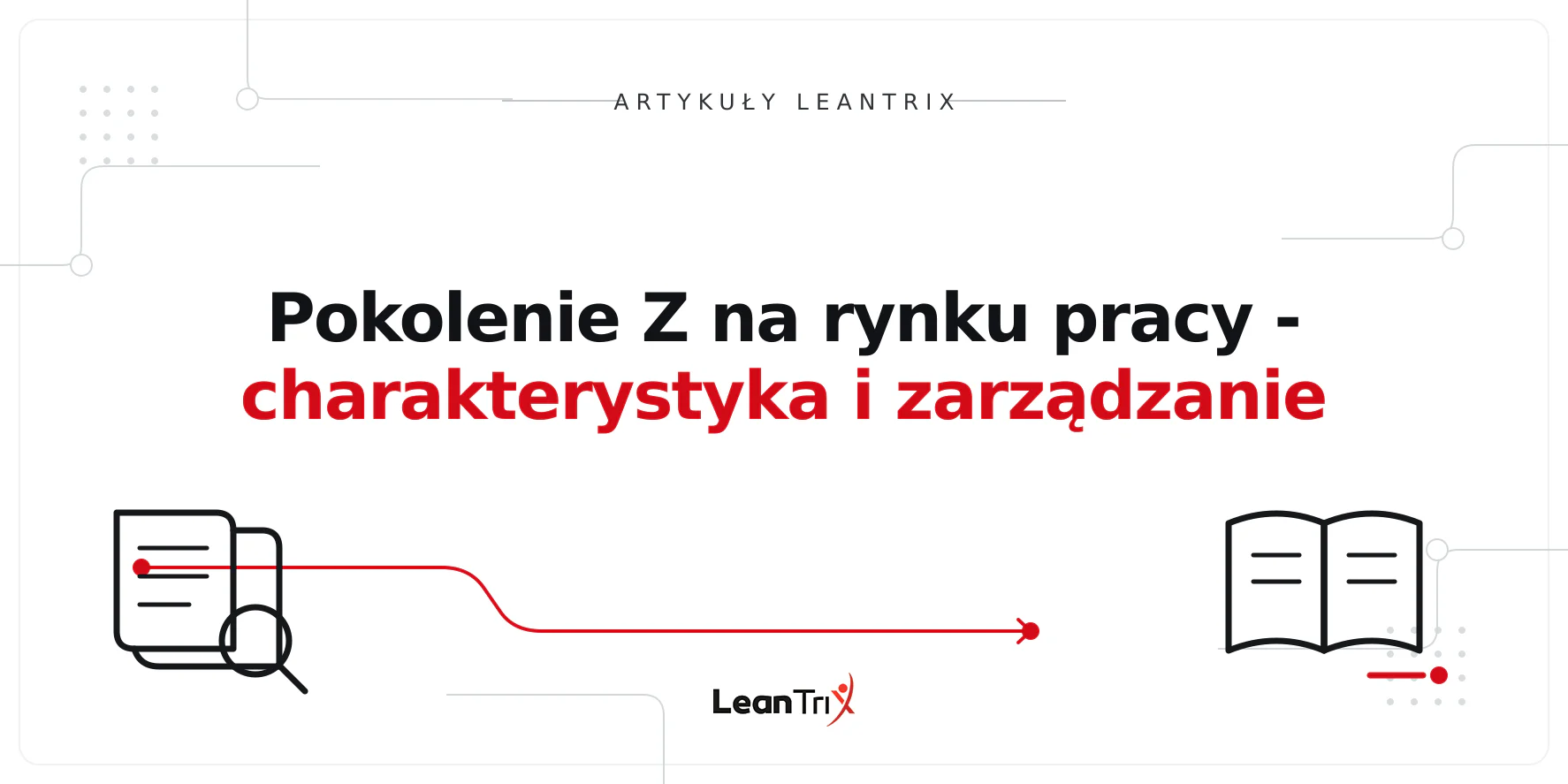Pokolenie Z na rynku pracy - charakterystyka i zarządzanie